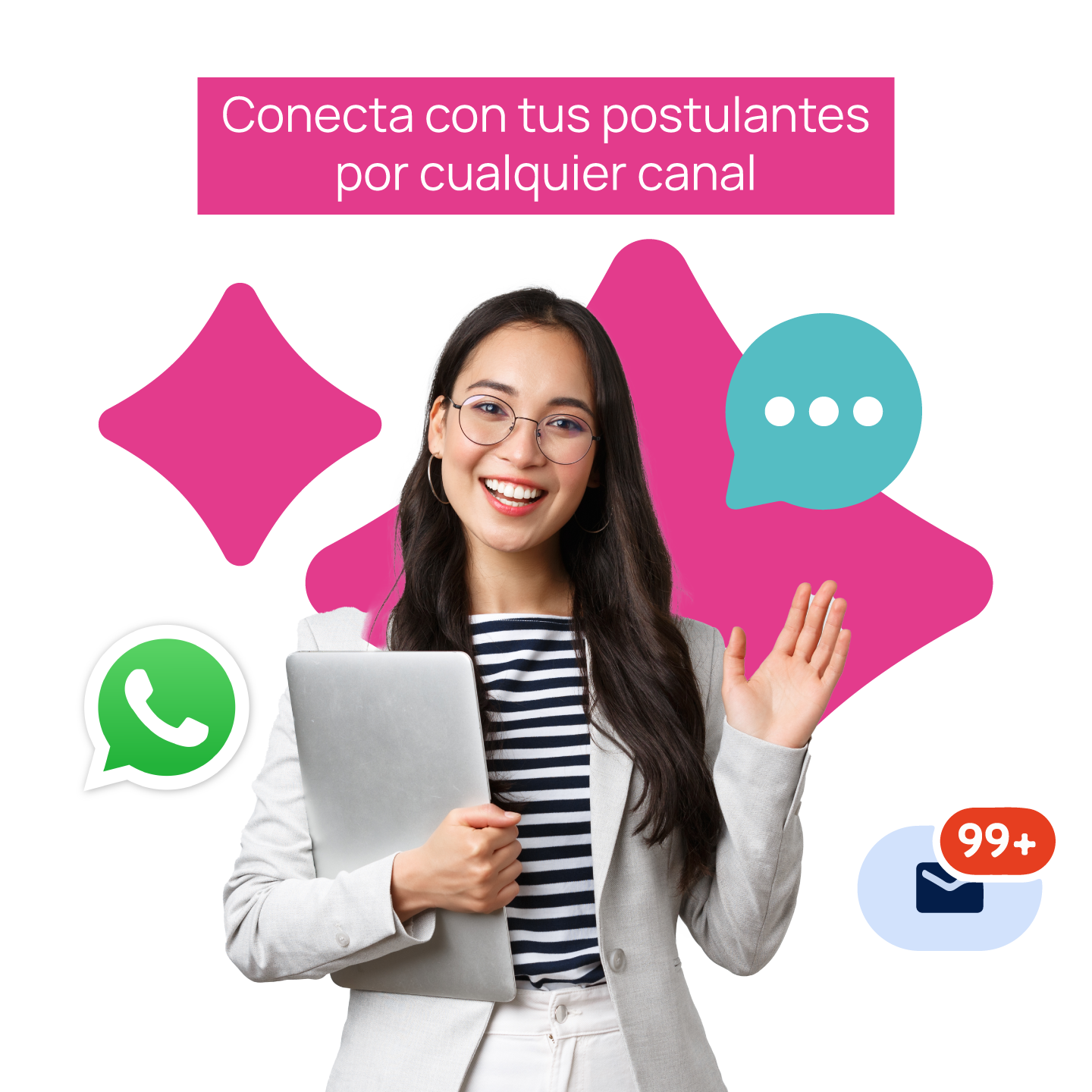 Llega al talento por cualquier canal